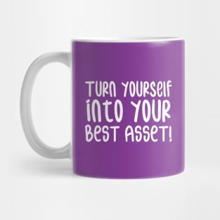 Turn Yourself into Your Best Asset! | Business | Self Improvement | Life | Quotes | Purple Mug